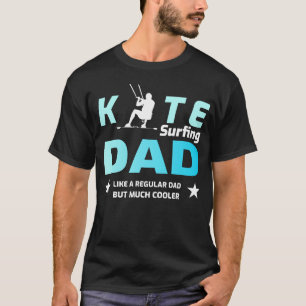 Kitesurfing Kite Kiteboard Surfing Surf Dad Father T-Shirt
