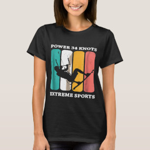 Kitesurfing Kite Surf Power 34 Knots T-Shirt