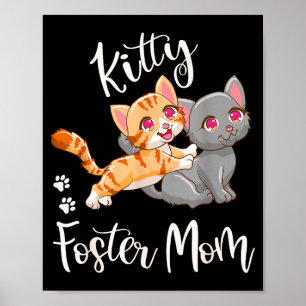 Kitten foster mum funny cute cat lover gift playfu poster