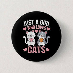 Kitten Just A Girl Who Loves Cats Shirt Cute Cat L 6 Cm Round Badge