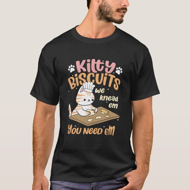 Kitten Kneading Dough Baker Cat Kitty Cat Mom Cat  T-Shirt (Front)