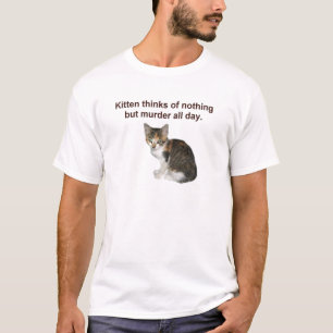 Kitten Thinks of Murder T-Shirt