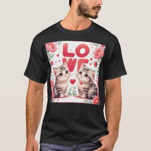 Kittens in love a sweet love T-Shirt