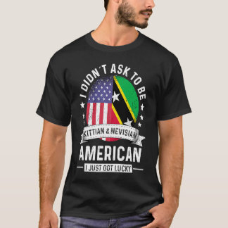 Kittian Nevisian American Patriot Grown Humor Fla T-Shirt
