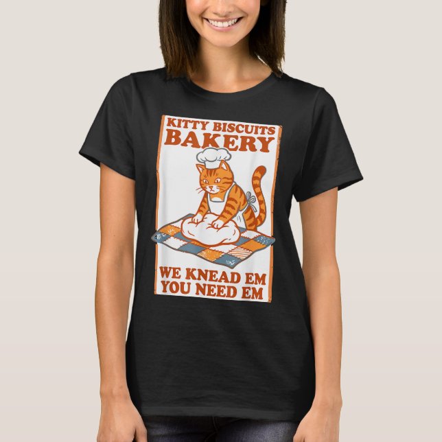 Kitty biscuits bakery funny cat kneading dough mem T-Shirt (Front)