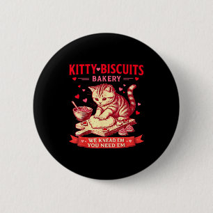 Kitty Biscuits Bakery We Knead Em You Need Em Vale 6 Cm Round Badge