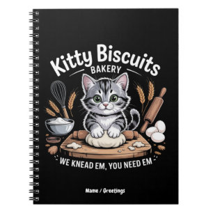 Kitty Biscuits We Knead Em You Need Em Cute Cat Notebook