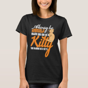 Kitty Cat Cats Love Meow Pet Cute Kitten T-Shirt