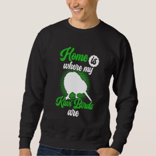 Kiwi Bird is my home New Zealand Kiwi Bird Sweatshirt