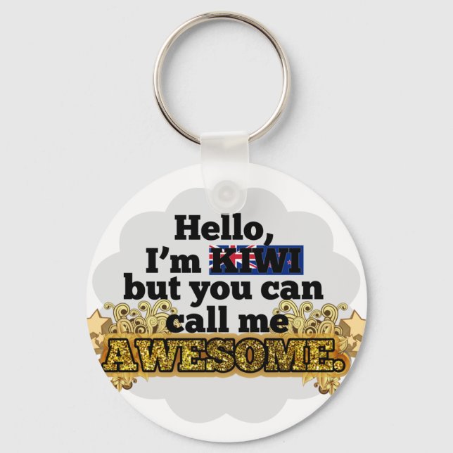 Kiwi, but call me Awesome Key Ring (Front)
