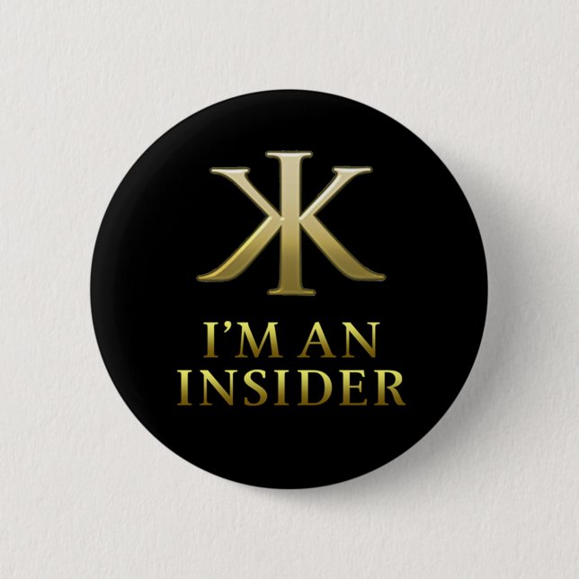 KK Insider Button-I'm an Insider 6 Cm Round Badge (Front)