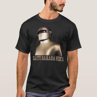 Klaatu Barada Nikto Robot SiFi Design  T-Shirt