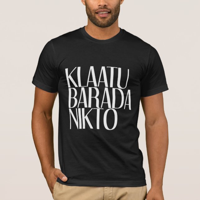 KLAATU BARADA NIKTO T-Shirt (Front)