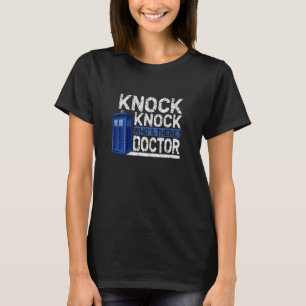 Klopf Klopf wer ist da Doctor Knock Knock Whos The T-Shirt