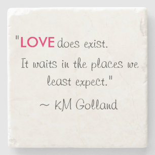 KM Golland 'Love does exist' Quote Coaster