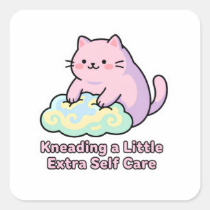 Kneading a Little Extra Self Care Square Sticker