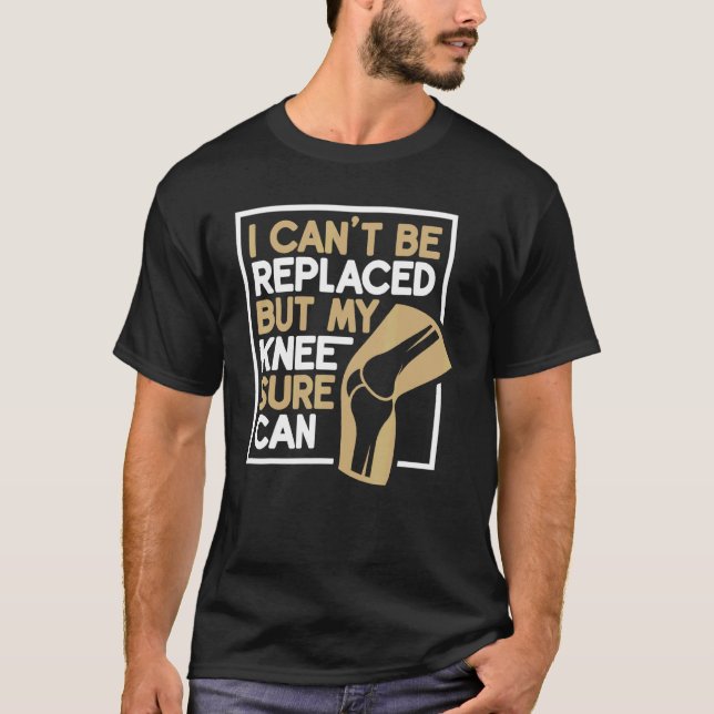 Knee Bone Joint Replacement Acl Surgery Arthroplas T-Shirt (Front)