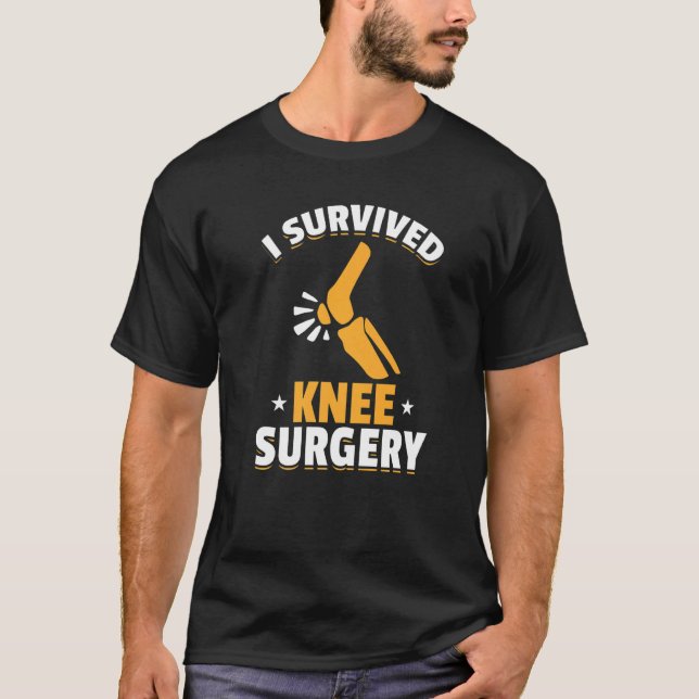 Knee Operation Patient Knee Surgery   T-Shirt (Front)