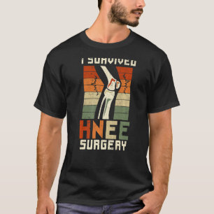 Knee Operation Patient  Knee Surgery T-Shirt