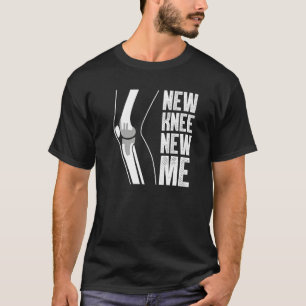 Knee Replacement For Men Women After Surgery Recov T-Shirt