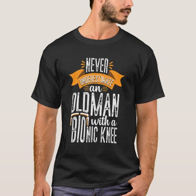 Knee Replacement Funny Surgery Recovery Old Man Bi T-Shirt (Front)