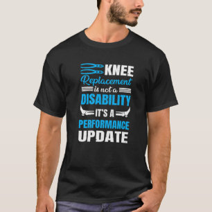 Knee Replacement Knee Surgery T-Shirt