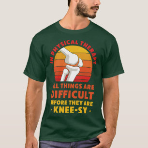 Knee Replacement Physical Therapy Recovery Knee T-Shirt
