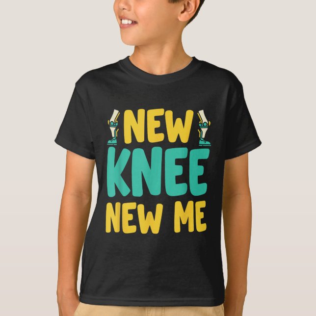 Knee Replacement Recovery New Knee New Me After Su T-Shirt (Front)