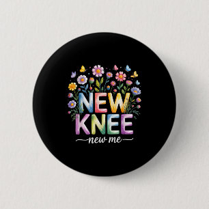 Knee Replacement Recovery Surgery Funny New Knee N 6 Cm Round Badge