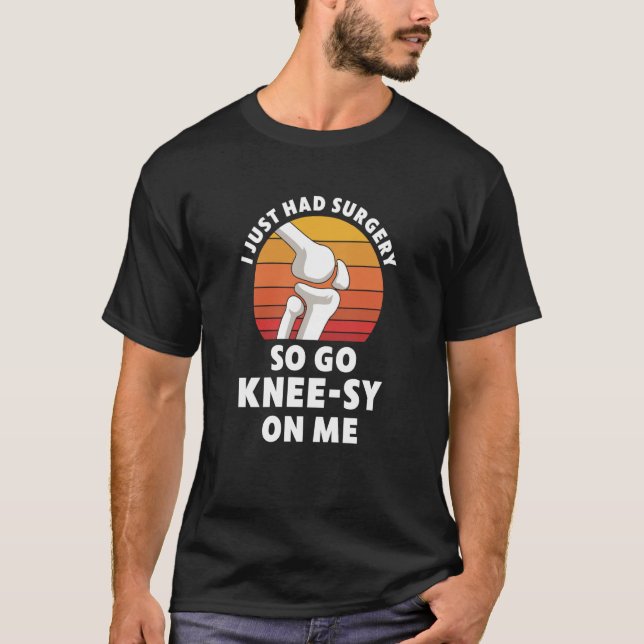 Knee Replacement Surgery New Knee Recovery Get Wel T-Shirt (Front)