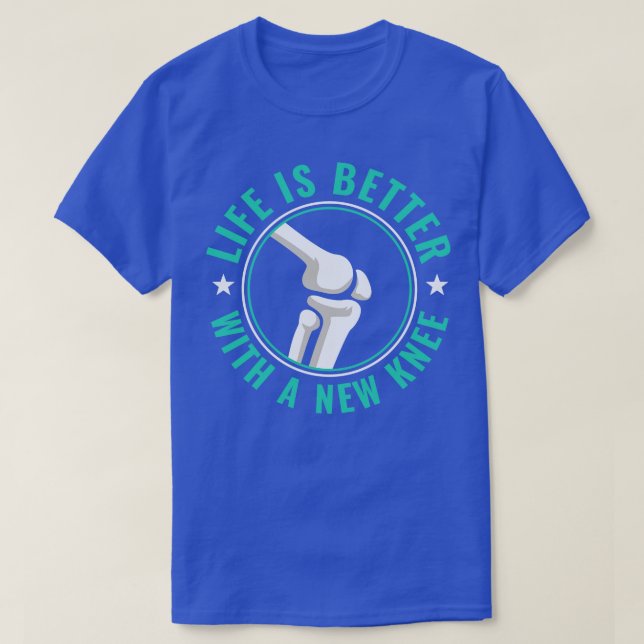 Knee Replacement Surgery New Knee Recovery T-Shirt (Design Front)