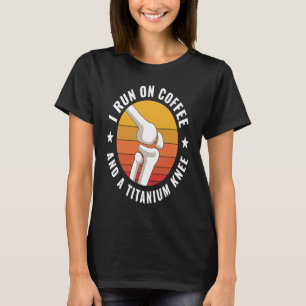 Knee Replacement Surgery New Knee Recovery T-Shirt