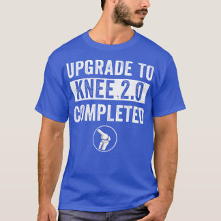 Knee Replacement Surgery Recovery New Knee T-Shirt