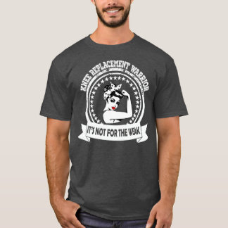Knee Replacement Warrior gift for New Knee Joint T-Shirt