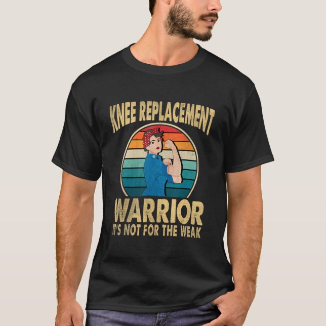 Knee Replacement Warrior Surgery Recovery Get Well T-Shirt (Front)