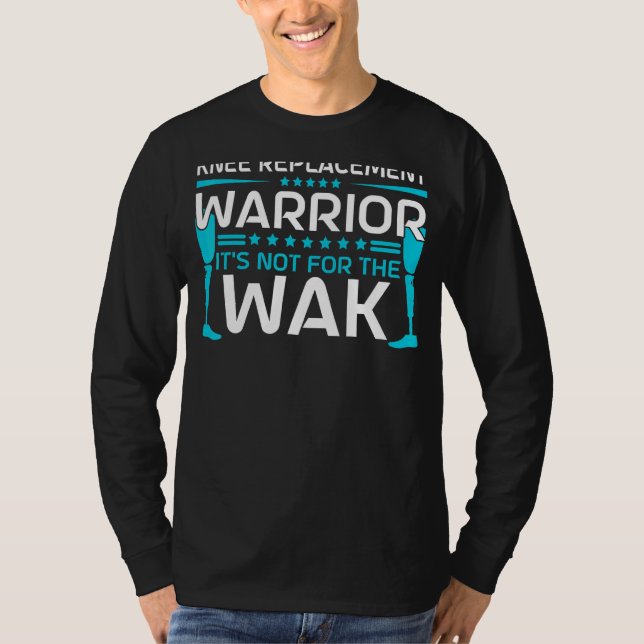 Knee Replacement Warrior T-Shirt (Front)