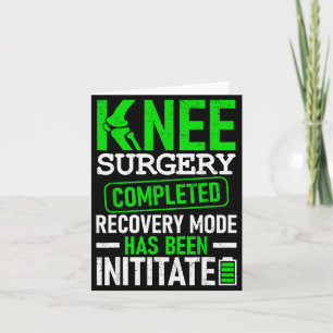Knee Surgery Completed Recovery Mode Funny Patient Card