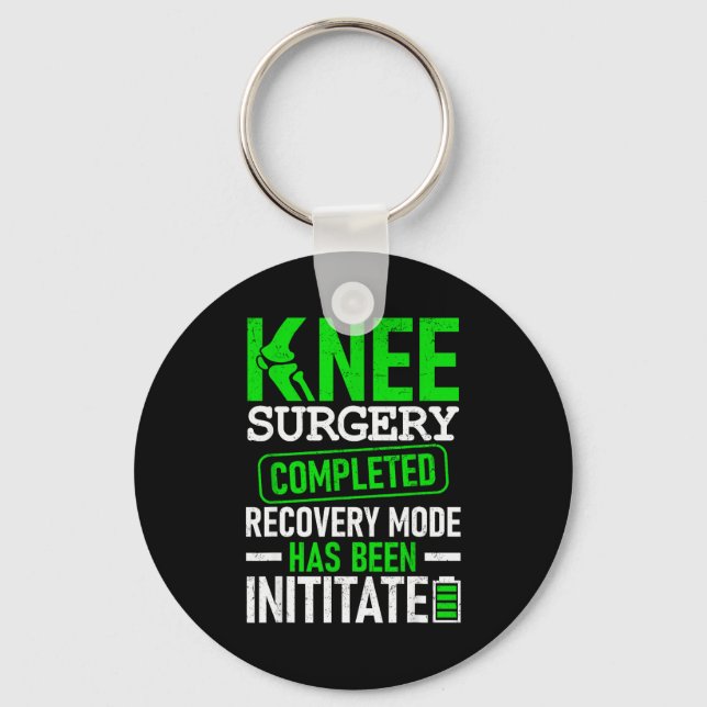 Knee Surgery Completed Recovery Mode Funny Patient Key Ring (Front)