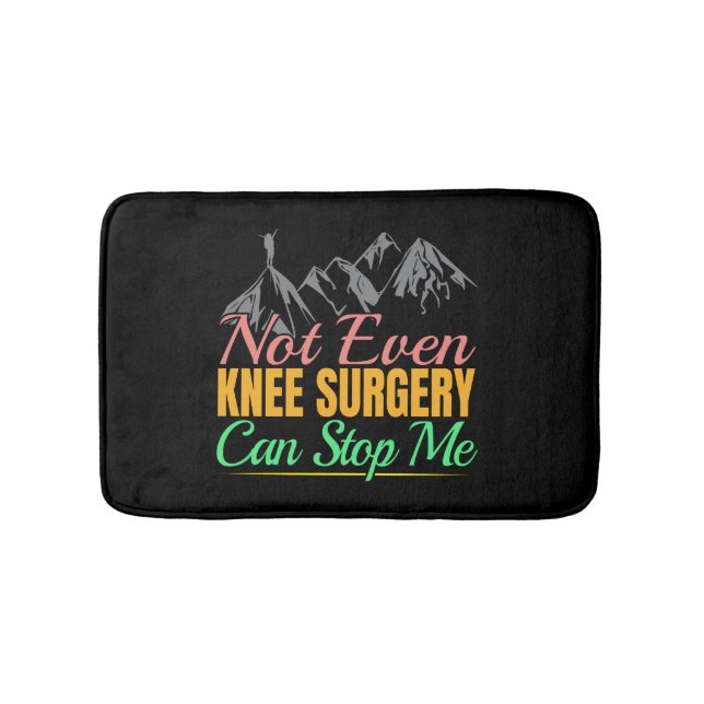 Knee Surgery Hiking Quote - Mountain Climber Bath Mat (Front)