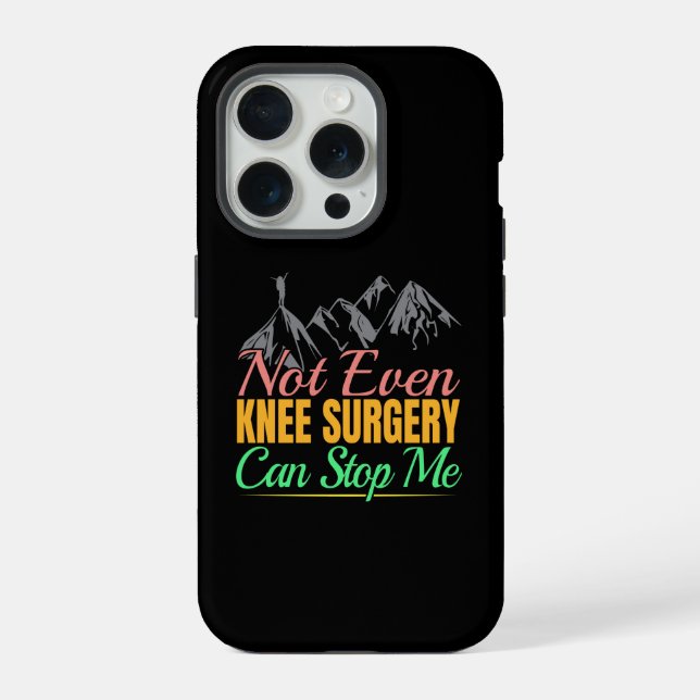 Knee Surgery Hiking Quote - Mountain Climber iPhone Case (Back)