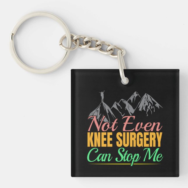 Knee Surgery Hiking Quote - Mountain Climber Key Ring (Front)