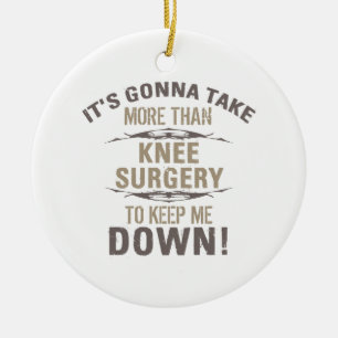 Knee Surgery Humour Ceramic Ornament