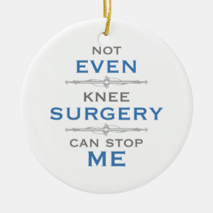 Knee Surgery Humour Ceramic Ornament