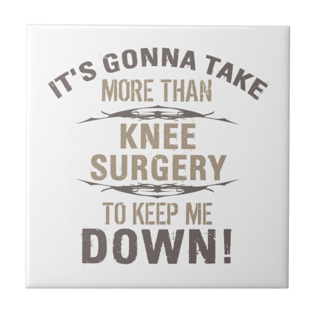 Knee Surgery Humour Ceramic Tile (Front)