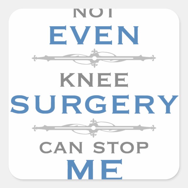 Knee Surgery Humour Square Sticker (Front)
