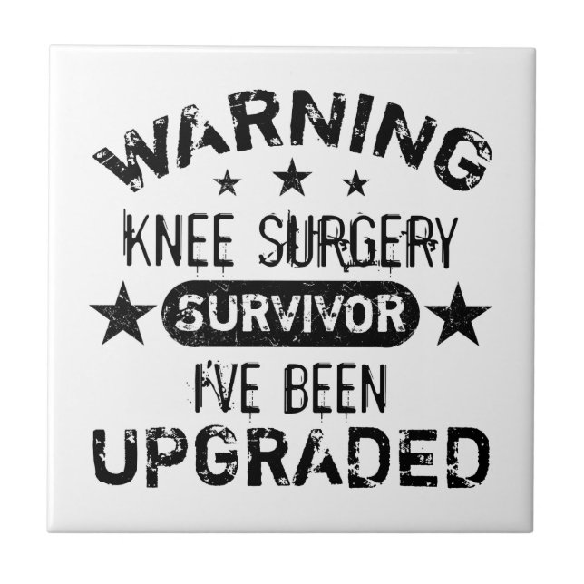 Knee Surgery Humour Upgraded Ceramic Tile (Front)