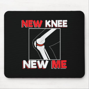 Knee Surgery Recover Quote Gift - New Me  Mouse Pad