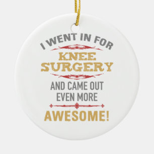 Knee Surgery Recovery Humour Ceramic Ornament
