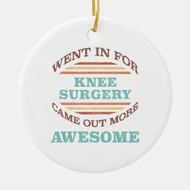 Knee Surgery Recovery Humour Ceramic Ornament (Front)