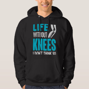 Knee Surgery Survivor Bionic Joint Knee Replacemen Hoodie